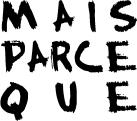 C'est vrai quoi merde !